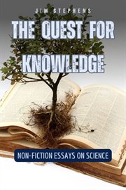 The Quest for Knowledge : Non-Fiction Essays on Science cover image cdn