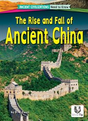 The Rise and Fall of Ancient China : Ancient Civilizations: Need to Know cover image cdn