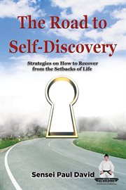 The Road to Self-Discovery : Strategies on How to Recover From the Setbacks of Life. Sensei Self Development Mental Health Books cover image cdn
