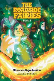 The Roadside Fairies – Book 2 : Simone's Rejuvenation cover image cdn