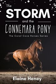 The Storm and the Connemara Pony : Coral Cove Horses cover image cdn