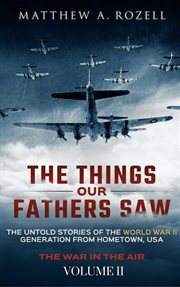 The Things Our Fathers Saw, Volume 2-War in the Air cover image cdn