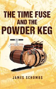 The Time Fuse and the Powder Keg cover image cdn