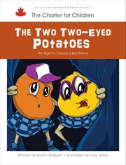 The Two Two-Eyed Potatoes : The Right to Choose a Best Friend cover image cdn