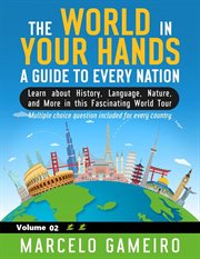 The World in Your Hands : A Guide to Every Nation. Vol 02 cover image cdn