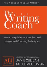 The Writing Coach : How to Help Other Authors Succeed Using AI and Coaching Techniques cover image cdn