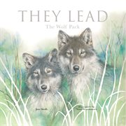 They Lead : The Wolf Pack cover image cdn