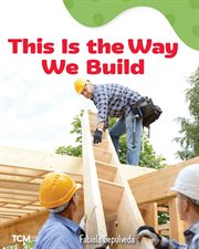 This Is the Way We Build : Exploration Storytime cover image cdn