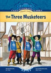 Three Musketeers : Calico Illustrated Classics Set 2 cover image cdn