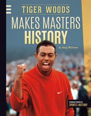 Tiger Woods Makes Masters History : Greatest Events in Sports History cover image cdn