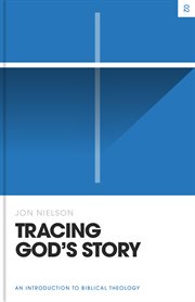 Tracing God's Story : An Introduction to Biblical Theology cover image cdn