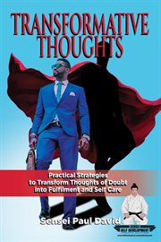 Transformative Thinking : Practical Strategies to Transform Thoughts of Doubt into Fulfillment an.... Sensei Self Development Mental Health Books cover image cdn