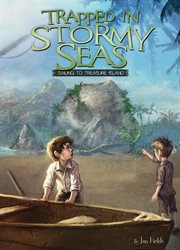 Trapped in Stormy Seas : Sailing to Treasure Island. Adventures in Extreme Reading cover image cdn