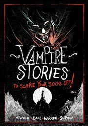 Vampire Stories to Scare Your Socks Off! : Stories to Scare Your Socks Off! cover image cdn