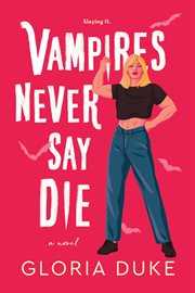 Vampires Never Say Die : Slaying It cover image cdn