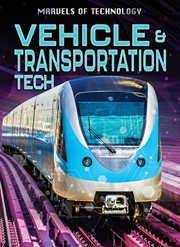 Vehicle & Transport Tech : Marvels of Technology cover image cdn