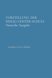 VORSTELLUNG DER HEILIG-GEISTER-SCHULE Deutsche Ausgabe : Schule des Heiligen Geistes cover image cdn