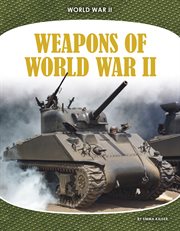 Weapons of World War II : World War II cover image cdn