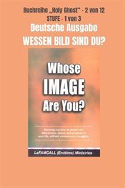 WESSEN BILD SIND DU? Deutsche Ausgabe : Buchreihe „Holy Ghost" cover image cdn