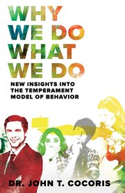 Why We Do What We Do : New Insights Into The Temperament Model of Behavior cover image cdn