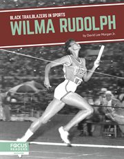 Wilma Rudolph : Black Trailblazers in Sports cover image cdn