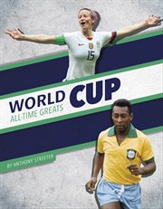 World Cup All-Time Greats : All-Time Greats of Sports Championships cover image cdn