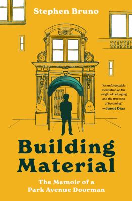 Building material : the memoir of a Park Avenue doorman  cover image cdn