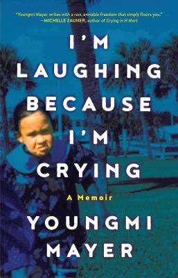 I'm laughing because I'm crying : a memoir  cover image cdn