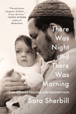 There was night and there was morning : a memoir of trauma and redemption  cover image cdn