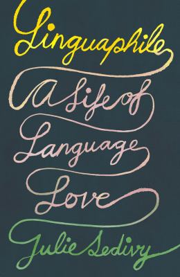 Linguaphile : a life of language love  cover image cdn