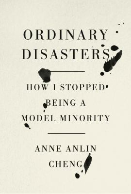 Ordinary disasters : how I stopped being a model minority  cover image cdn