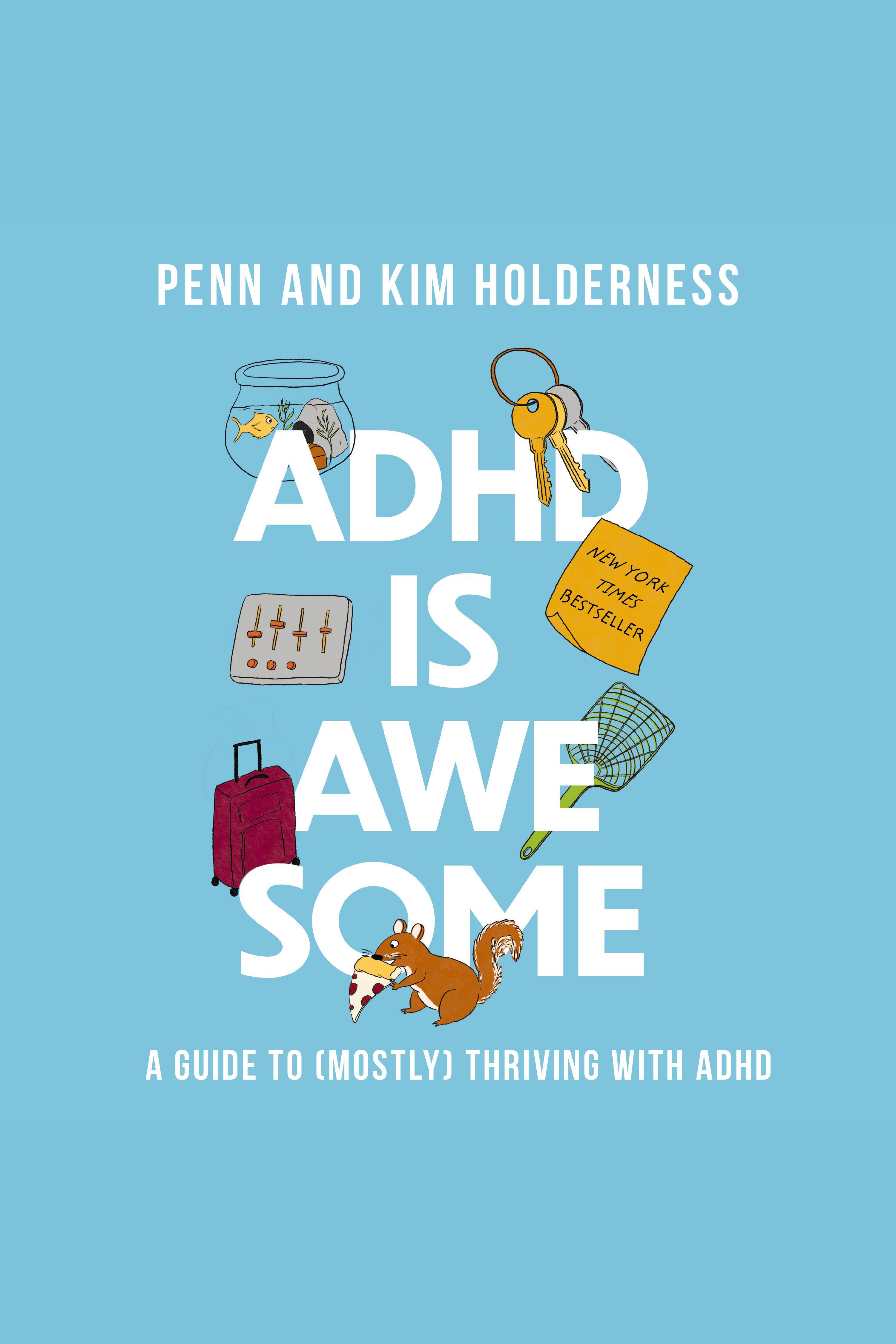 ADHD is Awesome A Guide to (Mostly) Thriving with ADHD cover image cdn