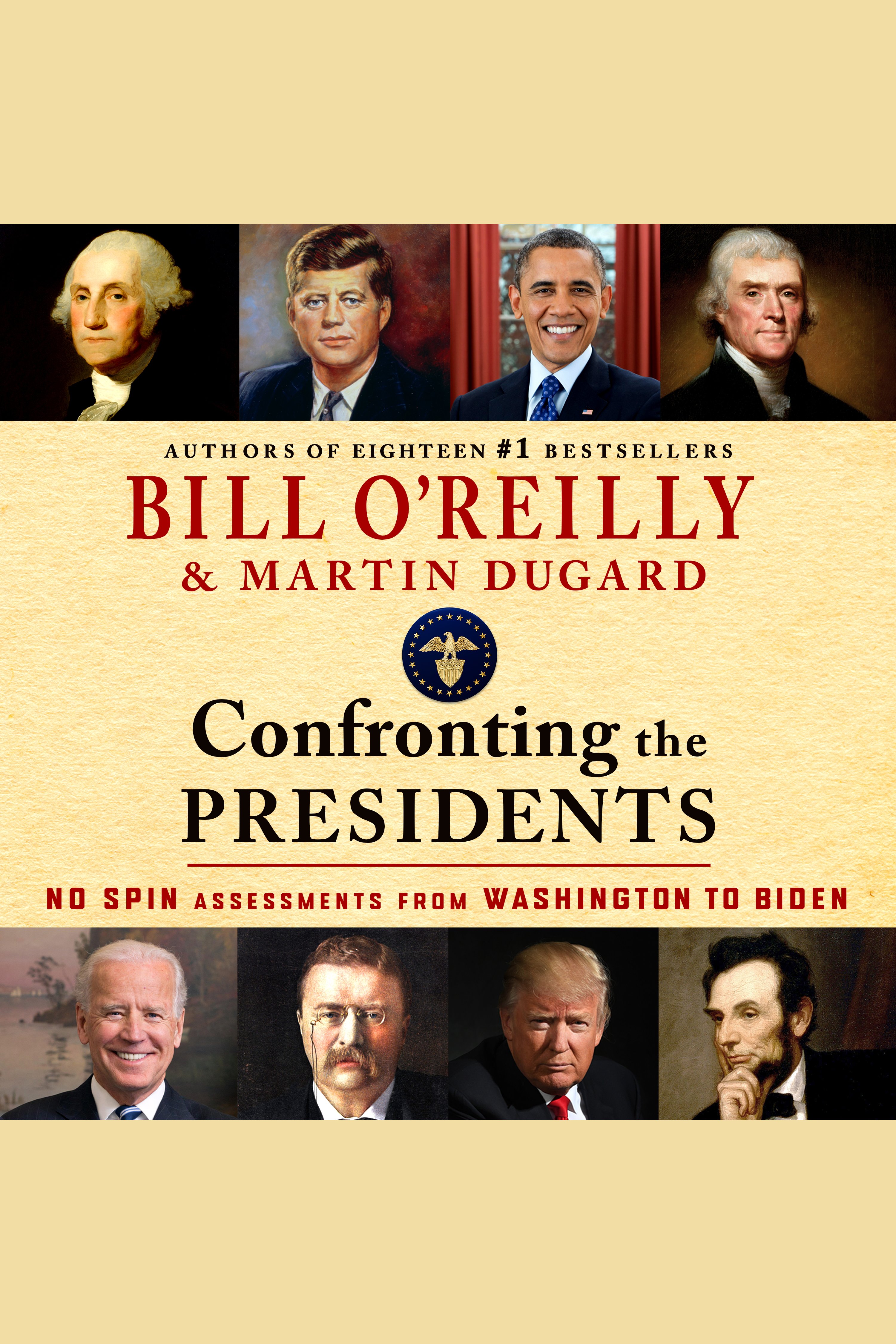 Confronting the Presidents No Spin Assessments from Washington to Biden cover image cdn
