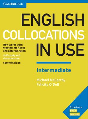 English collocations in use. Intermediate : how words work together for fluent and natural English : self-study and classroom use  cover image cdn