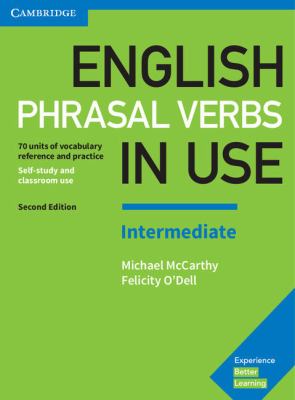English phrasal verbs in use. Intermediate : 70 units of vocabulary reference and practice : self-study and classroom use  cover image cdn