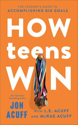 How teens win : the student's guide to accomplishing big goals  cover image cdn