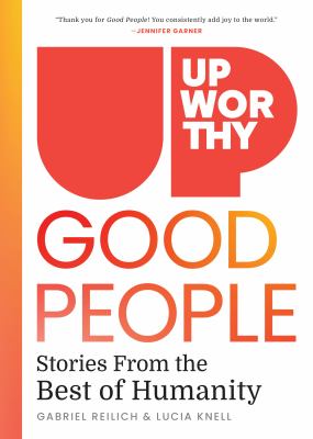 Upworthy good people : stories from the best of humanity  cover image cdn