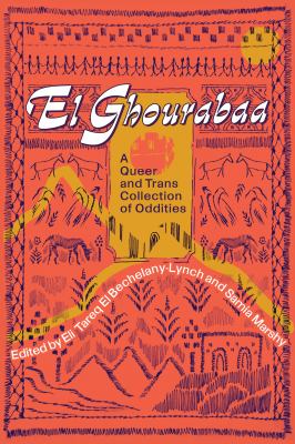 El ghourabaa : a queer and trans collection of oddities  cover image cdn