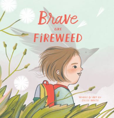 Brave like fireweed  cover image cdn