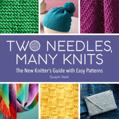 Two needles, many knits : the new knitter's guide with easy patterns  cover image cdn
