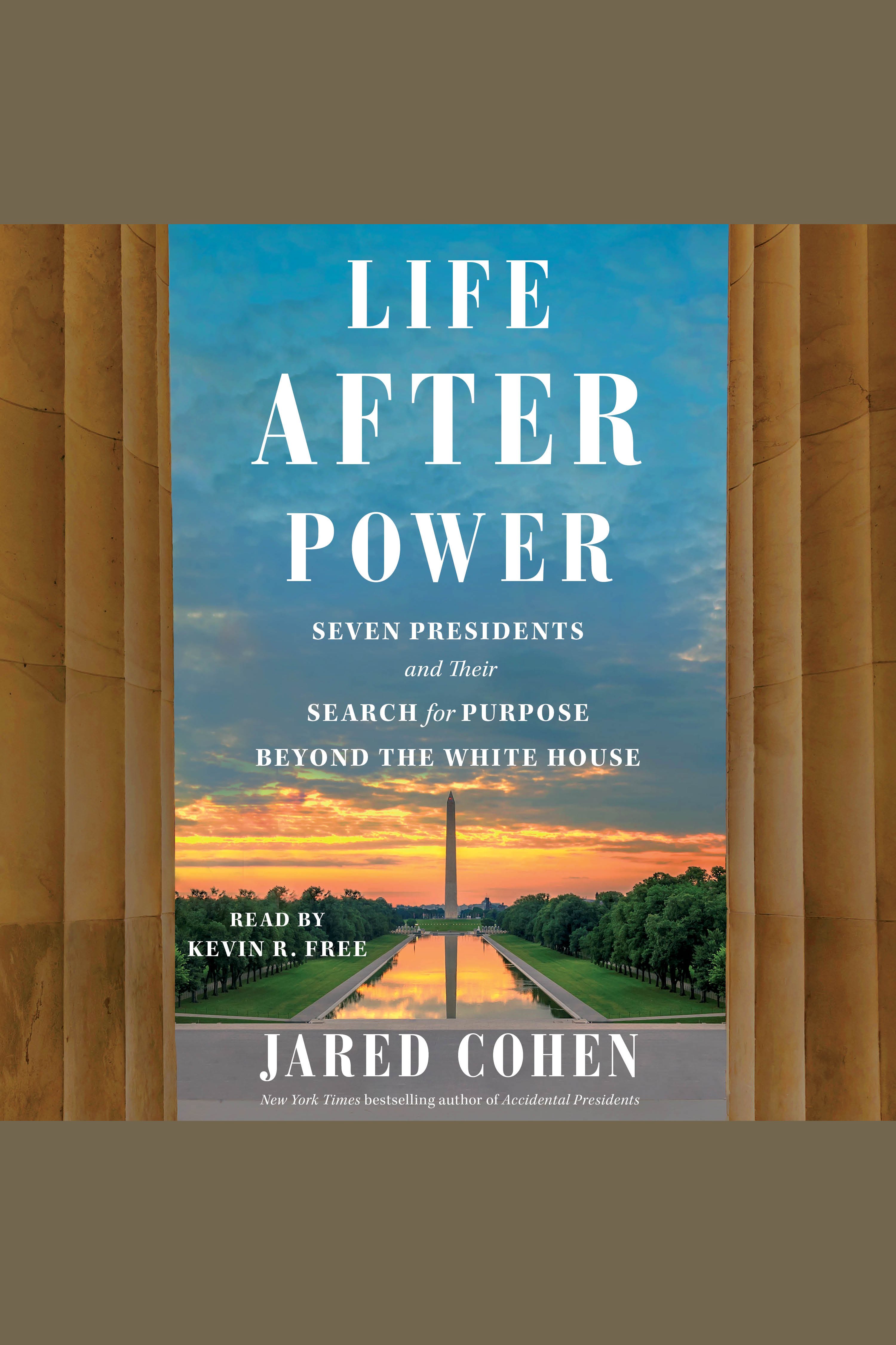 Life After Power Seven Presidents and Their Search for Purpose Beyond the White House cover image cdn