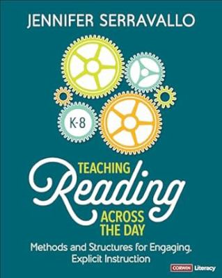 Teaching reading across the day : methods and structures for engaging, explicit instruction  cover image cdn