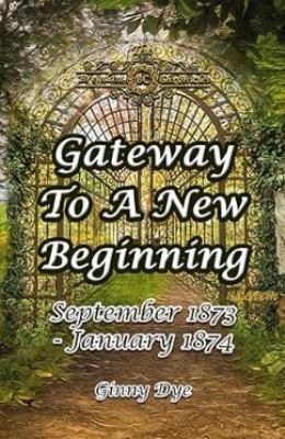 Gateway to a new beginning : September 1873 - January 1, 1874  cover image cdn