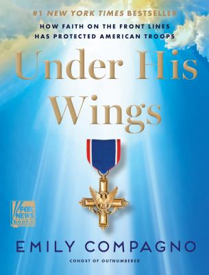 Under his wings : how faith on the front lines has protected American troops  cover image cdn