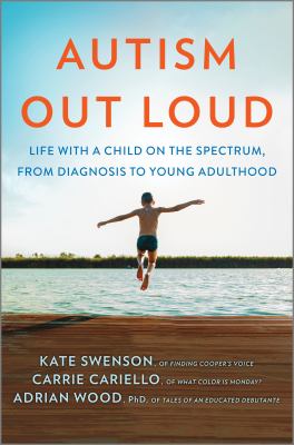 Autism out loud : life with a child on the spectrum, from diagnosis to young adulthood  cover image cdn
