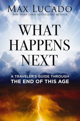 What happens next : a traveler's guide through the end of this age  cover image cdn