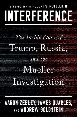 Interference : the inside story of Trump, Russia, and the Mueller investigation  cover image cdn