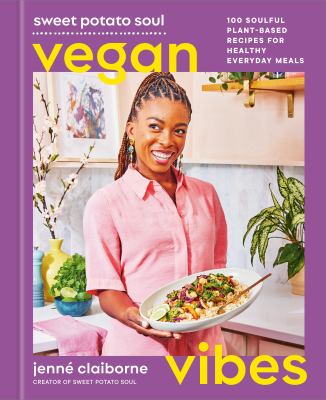Sweet potato soul vegan vibes : 100 soulful plant-based recipes for healthy everyday meals  cover image cdn