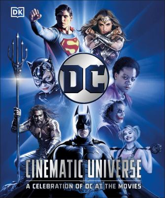 DC cinematic universe : a celebration of DC at the movies  cover image cdn