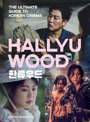 Hallyuwood : the ultimate guide to Korean cinema  cover image cdn